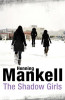 Henning Mankell / The Shadow Girls (Large Paperback)