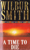 Wilbur Smith / A Time to Die