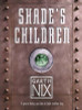 Garth Nix / Shade's Children (Hardback)