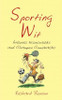 Richard Benson / Sporting Wit : Athletic Wisecracks and Champion Comebacks (Hardback)