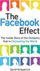 David Kirkpatrick / The Facebook Effect : The Inside Story of the Company That is Connecting the World (Large Paperback)