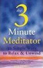 David Harp / The Three Minute Meditator : 30 Simple Ways to Relax and Unwind (Large Paperback)
