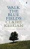 Claire Keegan / Walk the Blue Fields (Large Paperback)