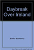 Stanley Mawhinney / Daybreak Over Ireland (Large Paperback)