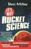 Ben Miller / It's Not Rocket Science (Large Paperback)