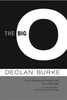 Declan Burke / The Big O (Large Paperback)
