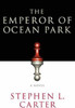 Stephen L. Carter / The Emperor of Ocean Park (Hardback)