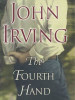 John Irving / The Fourth Hand (Hardback)