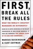 Marcus Buckingham / First, Break All the Rules : What the World's Great Managers Do Differently (Hardback)
