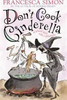 Francesca Simon / Don't Cook Cinderella