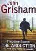 John Grisham / Theodore Boone: The Abduction