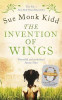 Sue Monk Kidd / The Invention of Wings