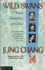 Jung Chang / Wild Swans Three Daughters of China