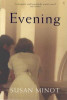 Susan Minot / Evening