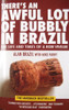 Alan Brazil / Theres A Lot Of Bubbly In Brazil