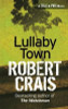 Robert Crais / Lullaby Town
