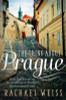 Rachael Weiss / The Thing About Prague