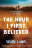 Wally Lamb / The Hour I First Believed