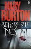 Mary Burton / Before She Dies