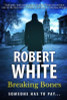 Robert White / Breaking Bones