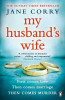 Jane Corry / My Husband's Wife