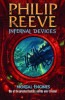 Philip Reeve / Infernal Devices ( Mortal Engines Series - Book 3 )