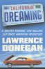 Lawrence Donegan / California Dreaming : A Smooth-running: Low-mileage: Cut-price American Adventure (Large Paperback)