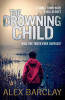 Alex Barclay / The Drowning Child (Large Paperback)