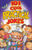 101 Cool Practical Jokes (Large Paperback)