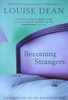 Louise Dean / Becoming Strangers
