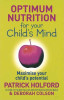 Patrick Holford / Optimum Nutrition for Your Child's Mind (Large Paperback)