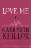 Garrison Keillor / Love Me (Large Paperback)