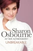 Sharon Osbourne / Unbreakable : My New Autobiography (Large Paperback)