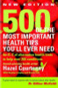 Hazel Courteney / 500 of the Most Important Health Tips You'll Ever Need : An A-Z of Alternative Health Hints to Help Over 200 Conditions (Large Paperback)