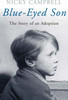 Nicky Campbell / Blue-Eyed Son : The Story of an Adoption (Hardback)