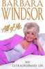 Barbara Windsor / All of Me : My Extraordinary Life (Hardback)