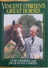 Jacqueline O'Brien & Ivor Herbert - Vincent O'Brien's Great Horses - HB - Ballydoyle 1984