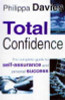 Philippa Davies / Total Confidence : Complete Guide to Self Assurance and Personal Success (Large Paperback)