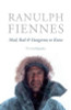 Ranulph Fiennes / Mad, Bad and Dangerous to Know (Large Paperback)