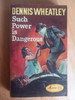 Dennis Wheatley  - Such Power is Dangerous - Vintage Arrow PB 1964 - Thriller