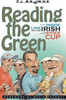 P. J Browne / Reading the Green : The Inside Line on the Irish in the Ryder Cup (Large Paperback)