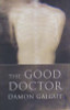 Damon Galdut / The Good Doctor (Large Paperback)