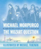 Michael Morpurgo / The Mozart Question (Large Paperback)