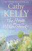 Cathy Kelly / The House on Willow Street