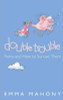 Emma Mahony / Double Trouble : Twins and How to Survive Them (Large Paperback)