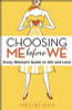 Christine Arylo / Choosing Me Before We : Every Woman's Guide to Life and Love (Large Paperback)