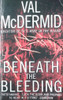 Val McDermid / Beneath The Bleeding