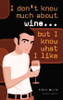 Simon Woods / I Dont Know Much About Wine But I Know What I Like