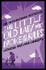 Catharina Ingleman-Saundberg / The Little Old Lady Who Broke All the Rules