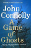 John Connolly / A Game of Ghosts ( Charlie Parker Series - Book 15)